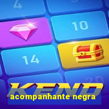 acompanhante negra